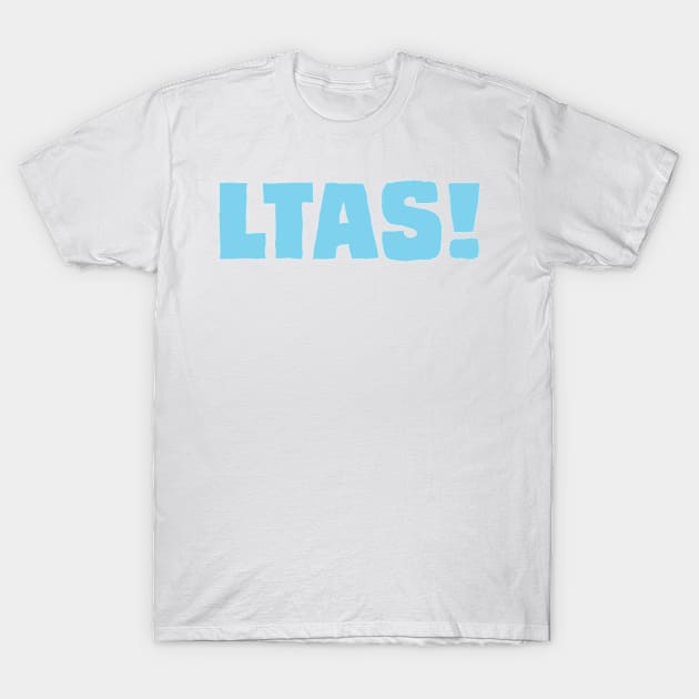 LTAS! Blue T-Shirt by Brent Hibbard